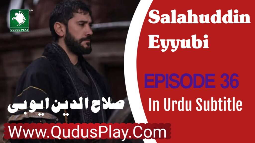 Salahuddin Ayyubi Episode 36 Review