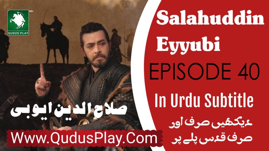 Watch Salahuddin Ayyubi Episode 40 Urdu Subtitle