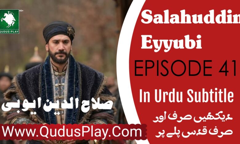 Watch Salahuddin Ayyubi Episode 41 Urdu Subtitle