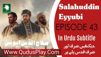 Watch Salahuddin Ayyubi Episode 43 Urdu Subtitle